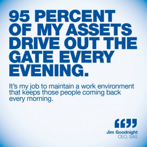 ... Quotes: My Assets Drive Out The Gate Every Evening A Leadership Quote