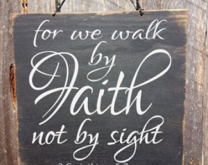 Corinthians Sign, Walk in Faith, Christian Decor, Bible Verse Sign
