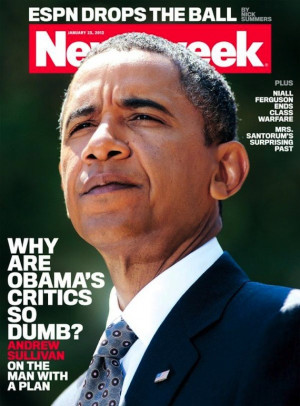 Why are Obama’s critics so dumb??? Well, at least this magazine has ...