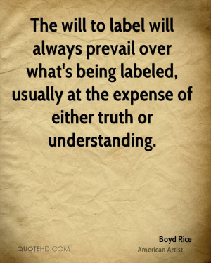 The will to label will always prevail over what's being labeled ...