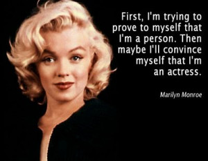 Prove I'm A Person - Marilyn Monroe Quote
