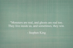 inside us, king, life, magic, monster, monsters, qoute, quote, quotes ...