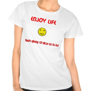 Funny Quotes Enjoy Life