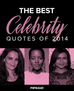 Best Celebrity Quotes 2014