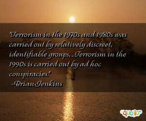 ... , ... Terrorism in the 1990s is carried out by ad hoc conspiracies