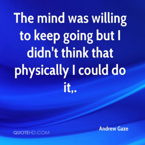 Andrew Gaze Quotes
