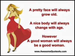 Good Women Quotes A good woman will always be a