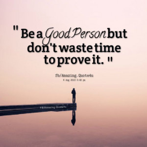 don t waste time to prove it