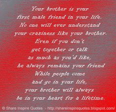 ... will always be in your heart for a lifetime. #life #brother #quotes