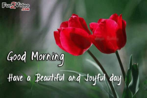 Beautiful day good morning quotes with morning flowers to wish new day ...