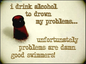 Drinking Alcohol Quotes And Sayings