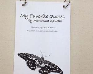 Calendar Mahatma Gandhi Quotes with my Original drawings Aug 2014 thru ...