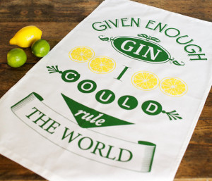 Gin Quote Tea Towel, Typographic Tea Towel, Given Enough Gin, Kitchen ...