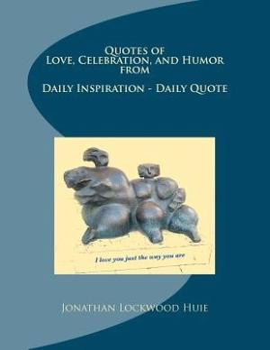 ... Daily Inspiration - Daily Quote by Huie, Jonathan Lockwood [Paperback
