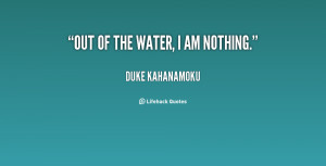 quote-Duke-Kahanamoku-out-of-the-water-i-am-nothing-21108.png