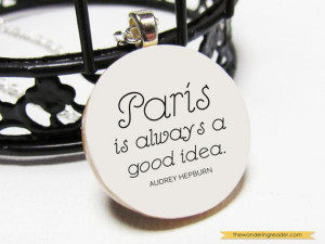 Paris is always a good idea Audrey Hepburn Quote Necklace - Paris ...