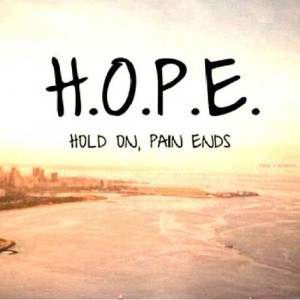 hope-hold-on-pain-ends-life-quotes-sayings-pictures.jpg