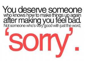 He doesn't deserve you. :)