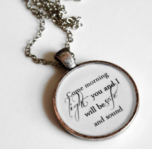 Movie Quote Resin Pendant Necklace- Come Morning Light, You and I Will ...