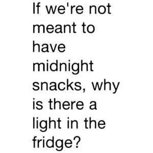 Midnight snacks