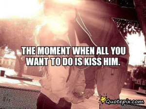 Want to Kiss You Quotes for Him