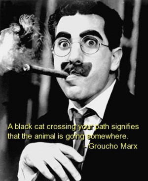 Groucho marx, quotes, sayings, black cat, humor, witty