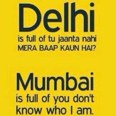 mumbai vs delhi more mumbai quote