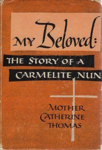 carmelite nun quotes from book | My Beloved: The Story of a Carmelite ...