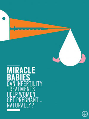 Infertility: Miracle Babies