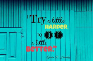 try a little harder to be a little better new year s encouragement ...