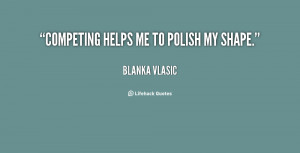 Blanka Vlasic Quotes