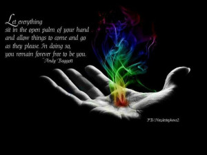 Allow things to come and go...