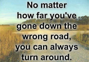 No matter... turn around