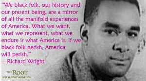 Quote of the Day: Richard Wright on Blacks and America