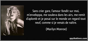 ... un regard tout neuf, comme si je venais de naître. - Marilyn Monroe