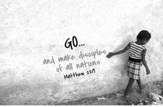 This is a quote from the Bible being used to support a mission trip to ...
