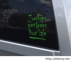 Zombie apocalypse saying zombie sayings brains funny picture