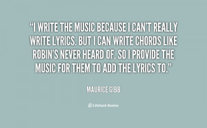 quote-Maurice-Gibb-i-write-the-music-because-i-cant-121885.png