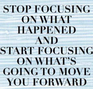 Below are some Quotes About Moving Forward , hopefully it can be your ...