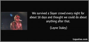 Layne Staley Quote