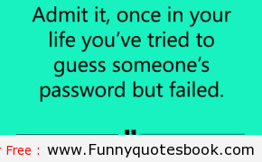 ... Funny Quotes Funny quotes about Password hacks The Awkward Eye contact