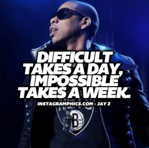 Impossible Takes A Week Jay Z Quote Graphic