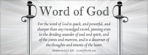 word of God is alive and active, sharper than any double-edged sword ...