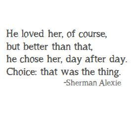 He chose her, day after day...