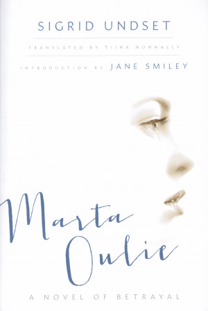 Sigrid Undset’s First Novel “Marta Oulie”–Translated Into ...