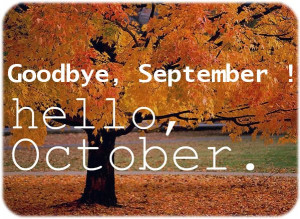 goodbye september goodbye october