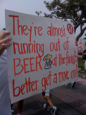 25 Funniest Running Signs At A Race: #15. They're almost running out ...