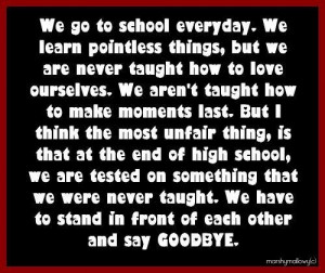 We go to school everydaywe learn pointless thingsbut we are never ...