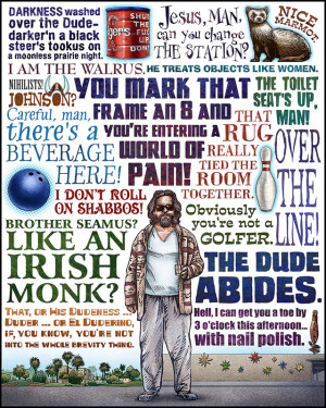 The Dude Abides ” by Chet Phillips ( The Big Lebowski )