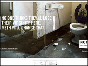 ... Meth Project campaign. The poster includes the motto 